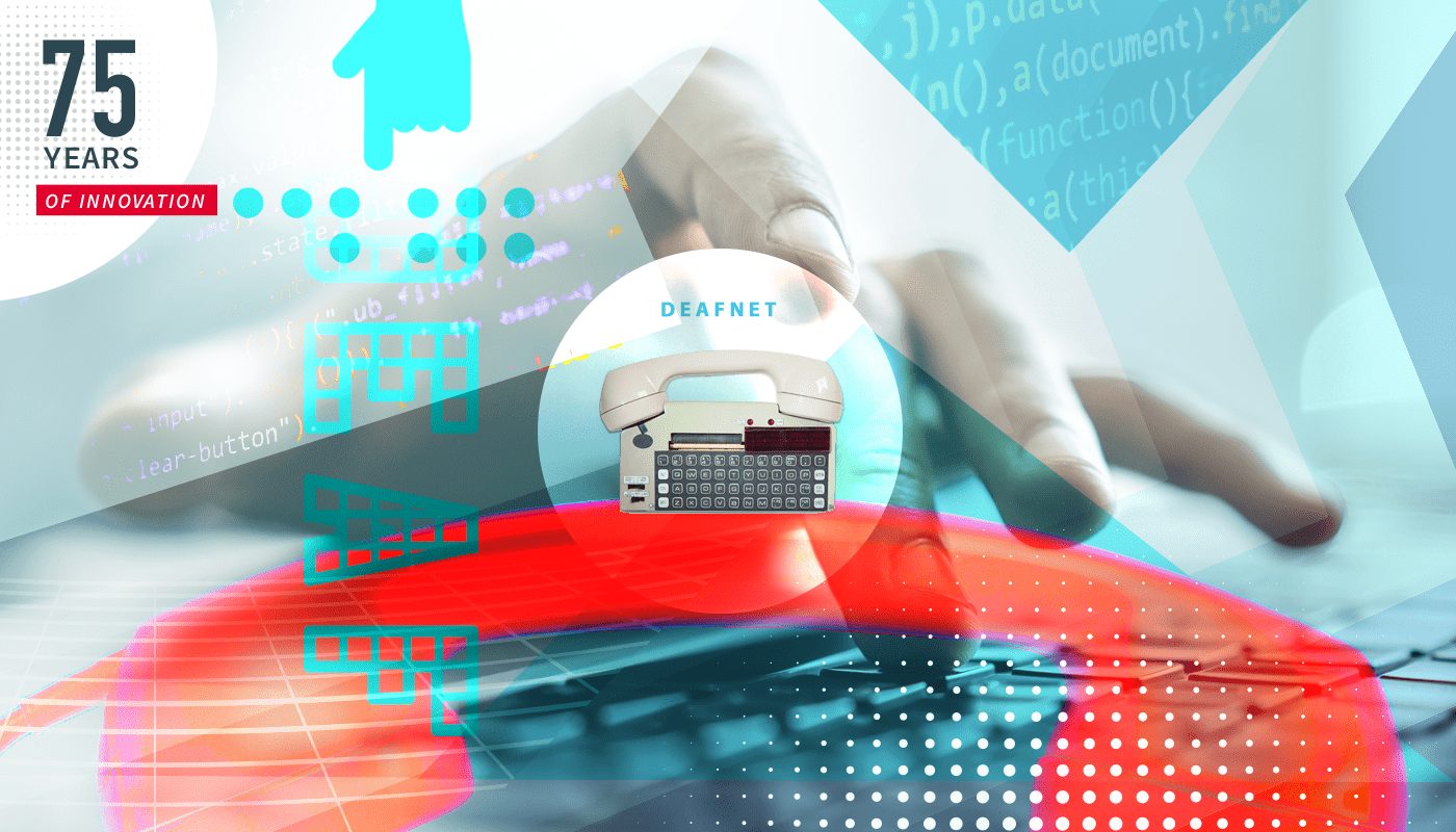 75 Years of Innovation: DEAFNET